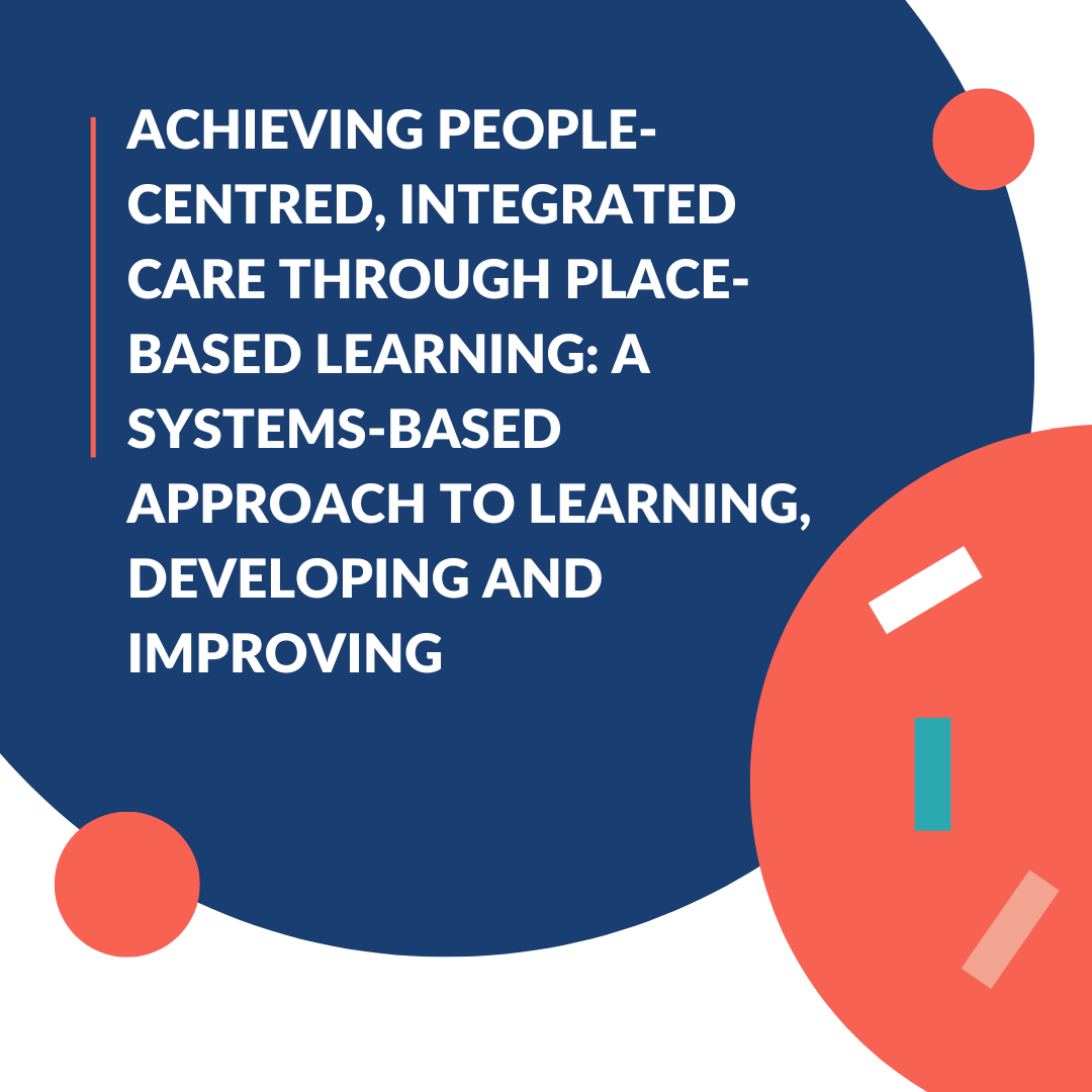 <?php echo BLOG: Achieving people-centred integrated care through place-based learning; ?> News Item Intro Image