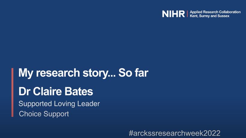 <?php echo VIDEO: My Research Story … so far - Dr Claire Bates, Supported Loving Lead, Choice Support; ?> News Item Intro Image
